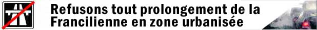 Refusons tout prolongement à la Francilienne en zone urbanisée. Non à l'A104